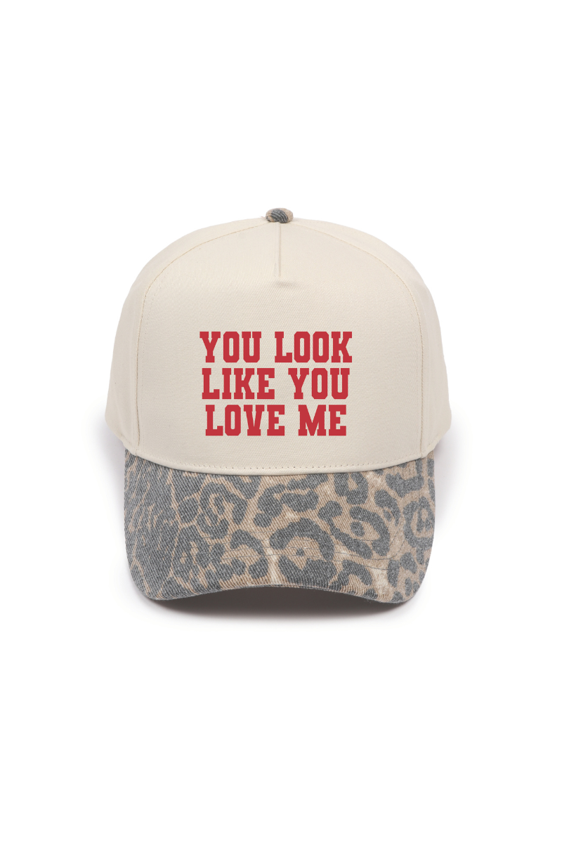 Valentine's YOU LOOK LIKE YOU LOVE ME Embroidery Leopard Cap