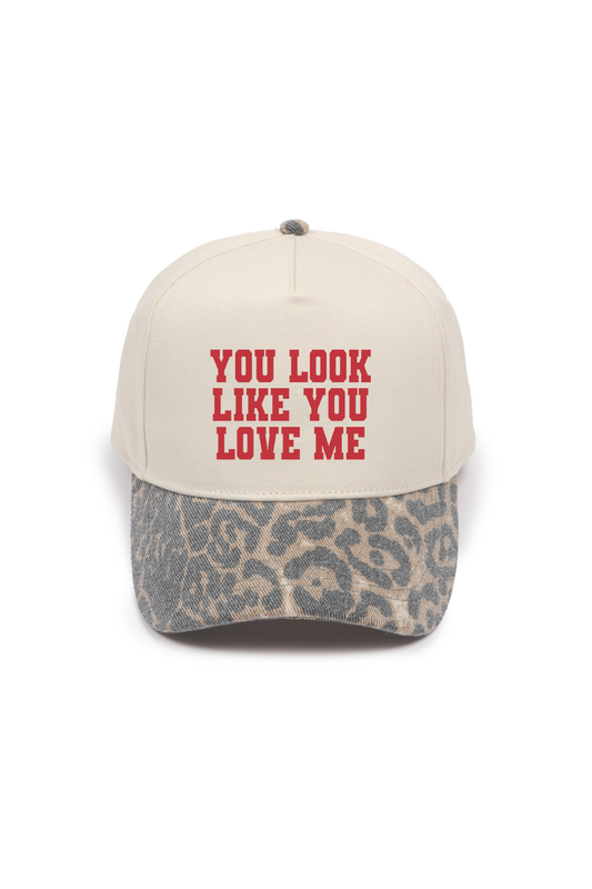 Valentine's YOU LOOK LIKE YOU LOVE ME Embroidery Leopard Cap