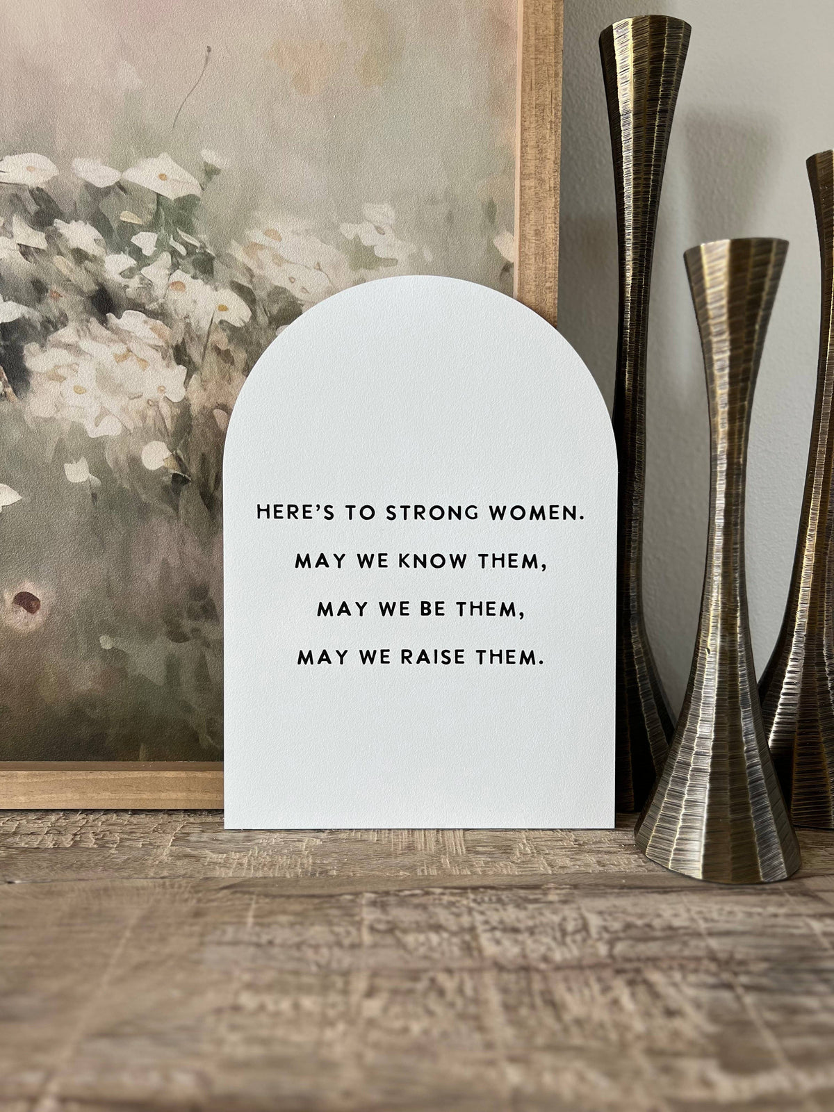 Here's to Strong Women Arch